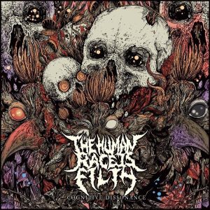 THE HUMAN RACE IS FILTH Releasing ‘Cognitive Dissonance’ Album on March 10