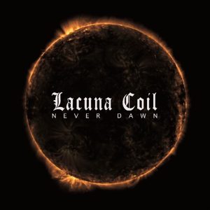 LACUNA COIL Release Highly Anticipated Single “Never Dawn”