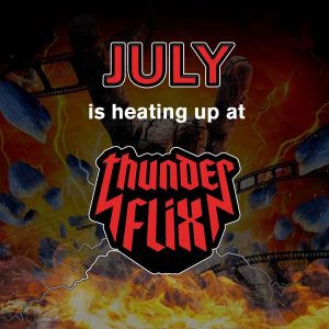 Thunderflix is Igniting with Heat as they Unleash Fiery New Titles This July