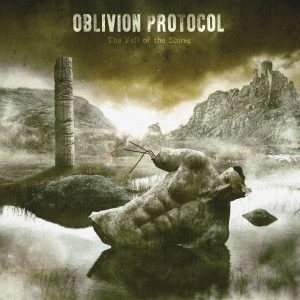 OBLIVION PROTOCOL: Long-Awaited Debut Full-Length, The Fall Of The Shires, Out Now On Atomic Fire Records