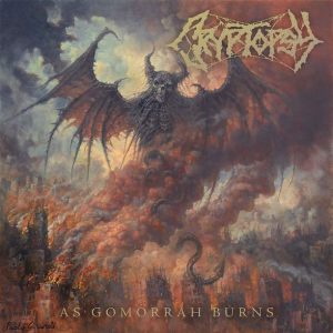 CRYPTOPSY UNLEASH DEATH METAL BEHEMOTH, AS GOMORRAH BURNS, TODAY!
