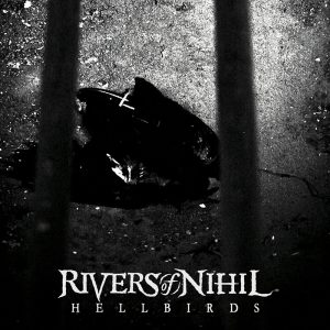 Rivers of Nihil Release New Digital Single “Hellbirds”