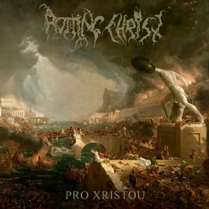 Pro Xristou Album Review: ROTTING CHRIST’s Unwavering Legacy Prevails”