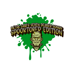 Metal Lair’s Seven Deadly Songs Spooktober Edition