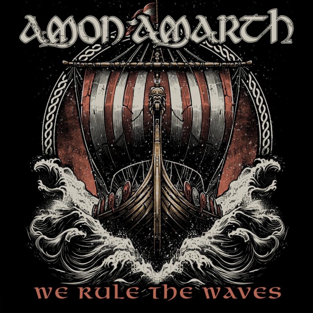 Cover art for Amon Amarth’s single “We Rule The Waves,” featuring a Viking longship with red and white sails charging through stormy seas. Intricate Norse designs frame the scene, with the band’s logo above and the song title below in stylized lettering
