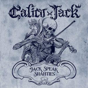 EP Review: Jack Speak Shanties by Calico Jack