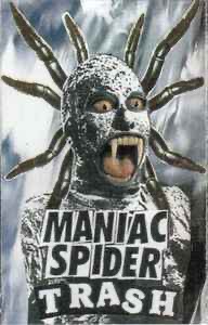 Maniac Spider Trash Trash cassette cover featuring horror-style creature with spider legs and fanged mouth.