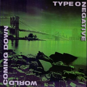 Type O Negative’s World Coming Down — The Soundtrack to Every Bad Day (and Why We Still Love It)