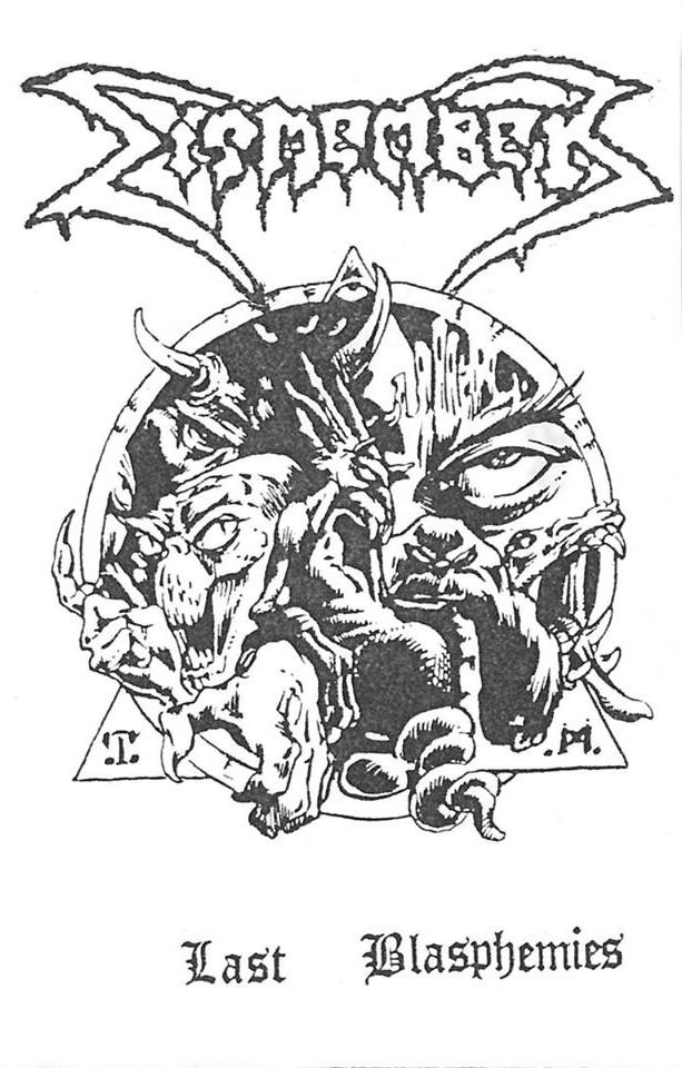 Black and white demo cover art for Dismember’s Last Blasphemies (1989), featuring hand-drawn demonic figures inside a circular frame with the band’s spiky logo above and the title below in gothic font.