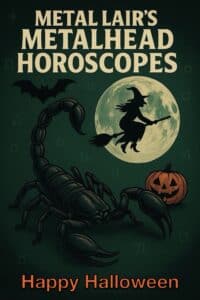 Unleash Your Metalhead Horoscope: Infernal Halloween Edition Oct 26 to Nov 1 2025