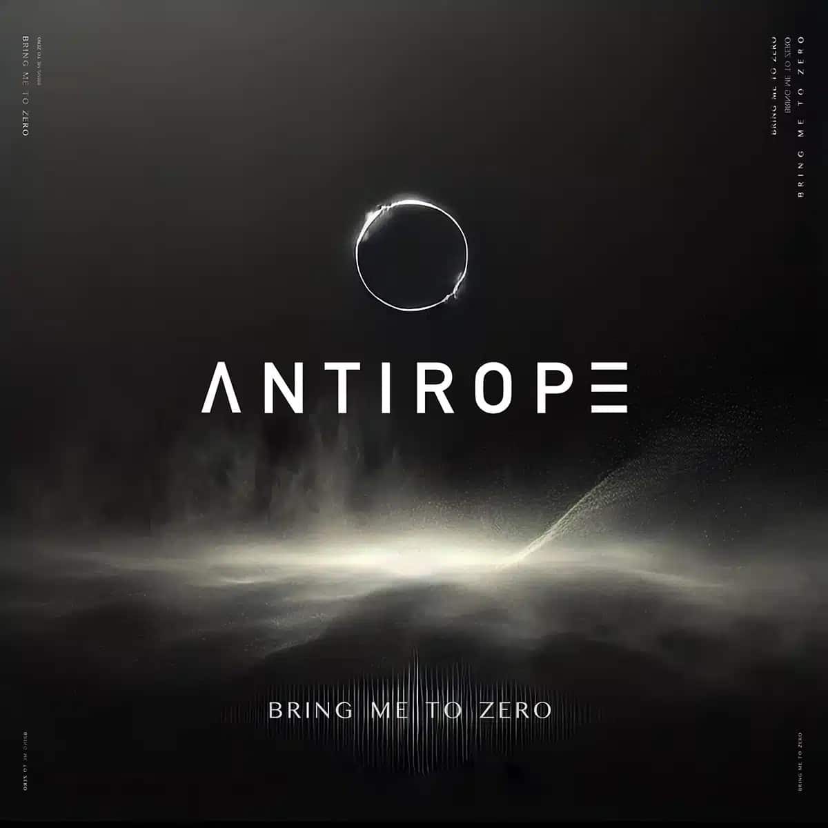 Antirope Bring Me to Zero album cover with minimalist black background and glowing circular eclipse design
