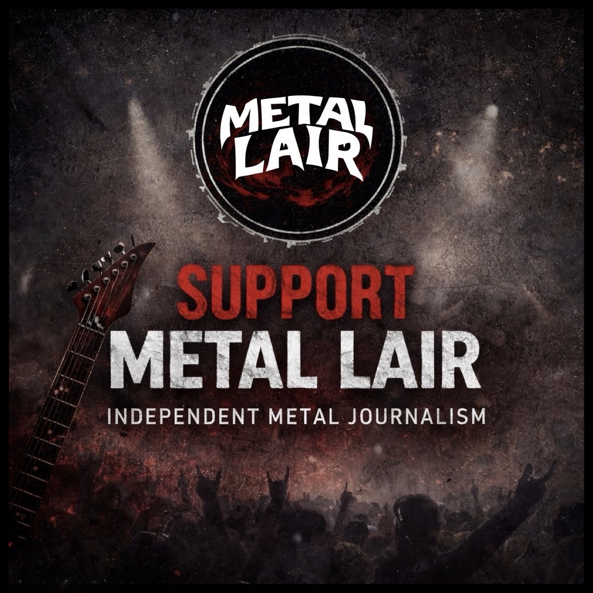 Metal Lair independent metal journalism support graphic with crowd, guitar, and concert atmosphere