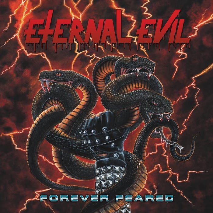 Eternal Evil Forever Feared album cover featuring a three-headed black serpent wrapped around a studded leather gauntlet amid red lightning.