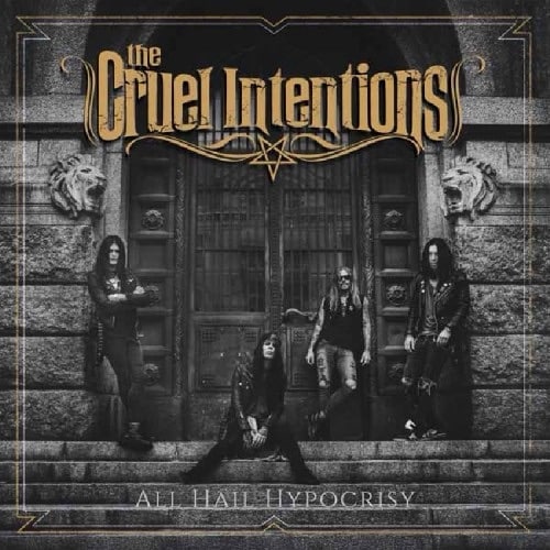 The Cruel Intentions All Hail Hypocrisy album cover featuring the band posed on stone steps before an ornate building entrance.