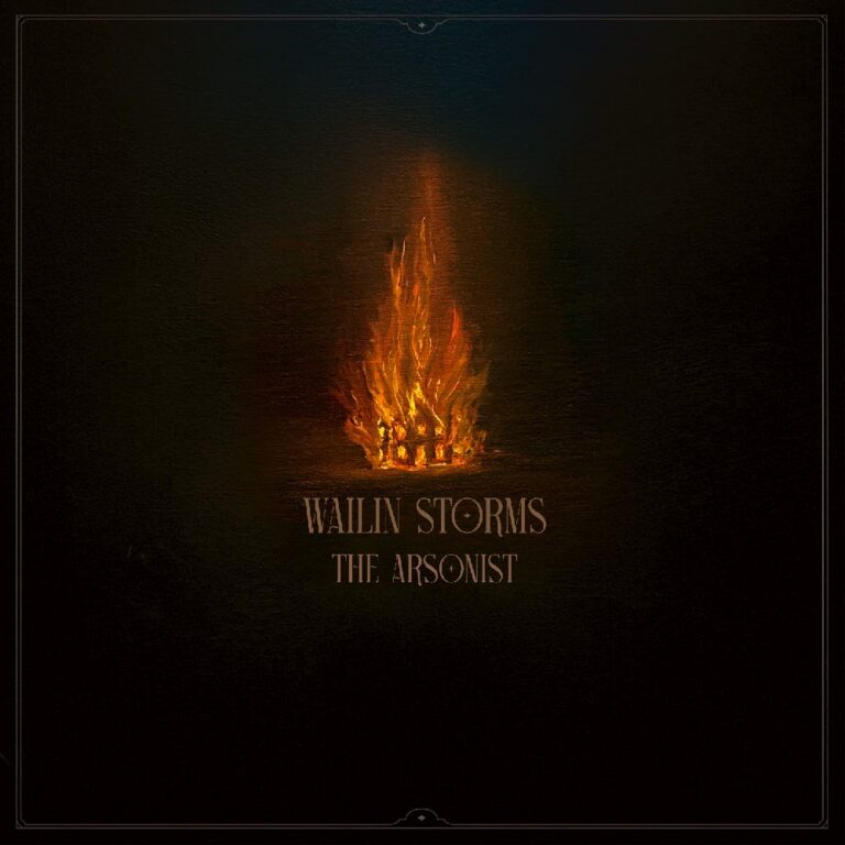 Wailin’ Storms The Arsonist Review Album cover featuring a burning house against a dark background.