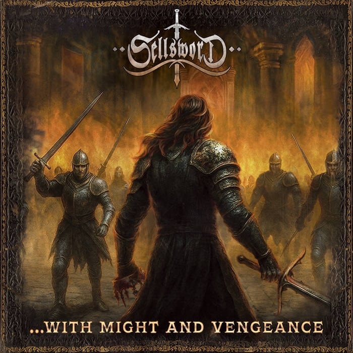 Sellsword …With Might and Vengeance album cover featuring a medieval warrior confronting armored soldiers.