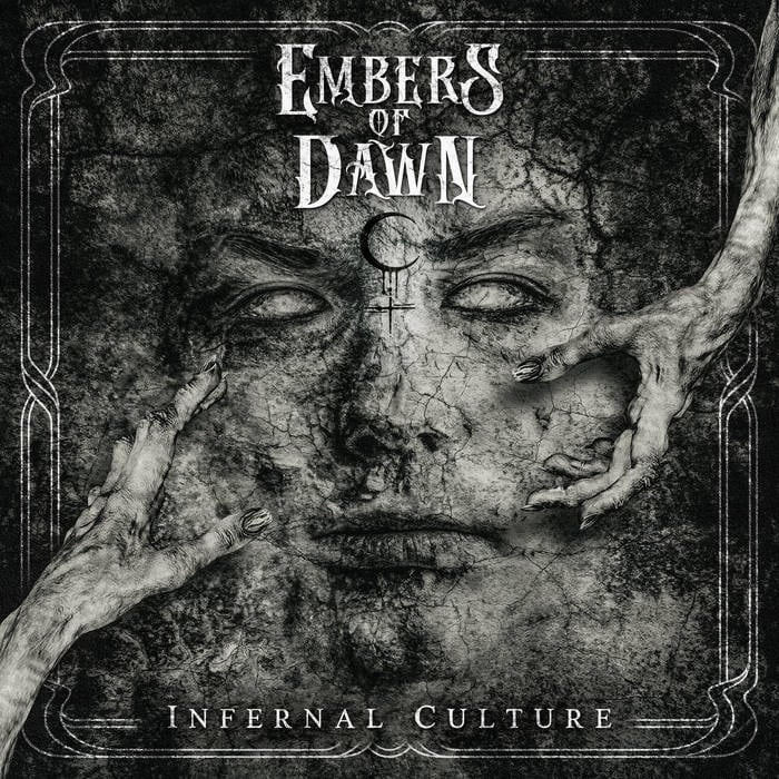 Embers of Dawn Infernal Culture album artwork for the song “Infernal,” featuring a distressed monochrome face surrounded by skeletal hands