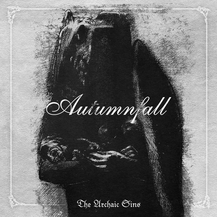 Autumnfall The Archaic Sins album cover featuring a shadowy cloaked figure in black and white