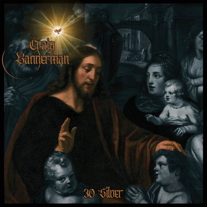 Craig Bannerman 30 Silver album cover featuring Jesus Christ blessing children in a dark classical religious painting.